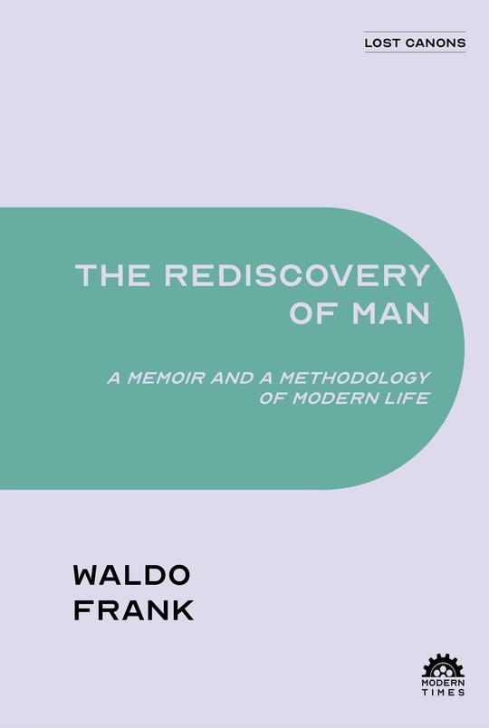 The Rediscovery of Man by Waldo Frank